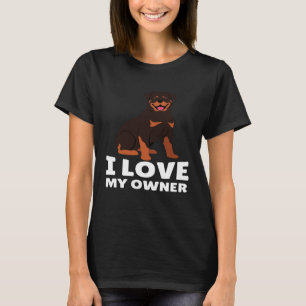 Rottweiler Downer I Liebe mein Besitzer Rottweiler T-Shirt