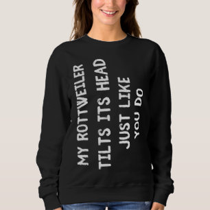 Rottweiler Funny Dog Lover Gabe Niedlichen Frauen Sweatshirt