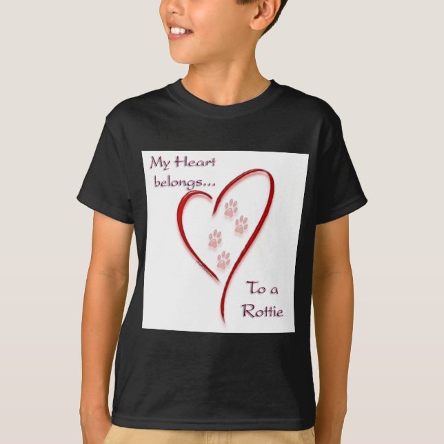 Rottweiler Heart Belongs T-Shirt (Vorderseite)