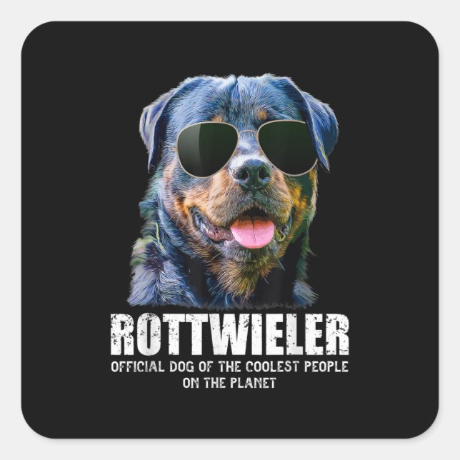 Rottweiler Hund der Coolststen Menschen auf dem Pl Quadratischer Aufkleber (Vorderseite)