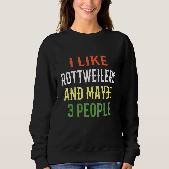 Rottweiler Hunde mag ich Rottweilers und vielleich Sweatshirt (Vorderseite)