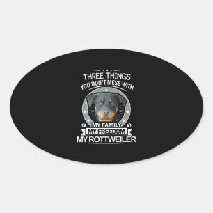 Rottweiler Shirt Drei Dinge, die Sie nicht mehr du Ovaler Aufkleber