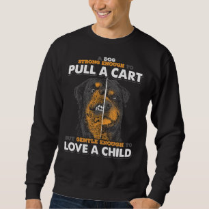 Rottweiler Strong & amp Gentle Sweatshirt
