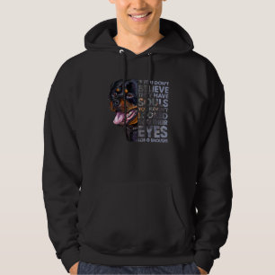 Rottweiler, wenn Sie nicht glauben, dass sie Soule Hoodie