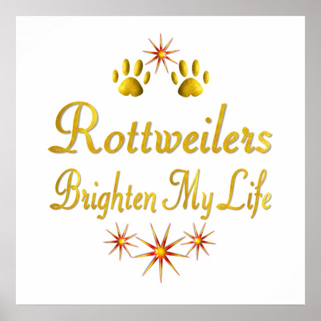 Rottweilers Brighten Mein Leben Poster (Vorne)