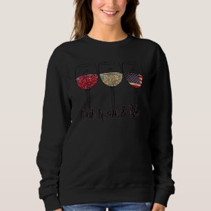 Rotwein & Blau 4. Juli Wein Rot Weiß Blau Wi Sweatshirt
