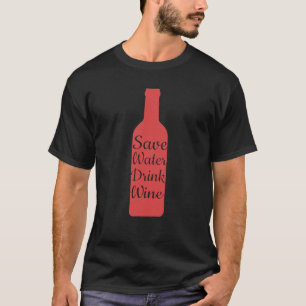 Rotwein-Shirt Save Water Drink Wine Rioja Tee Shi
