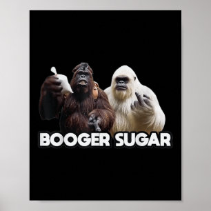 Rotz Zucker Sasquatch Yeti Nasen Biere Lustig Erwa Poster