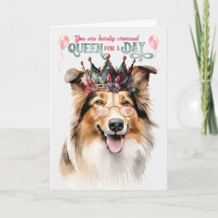 Rough Collie Queen für den Tag Funny Birthday Karte