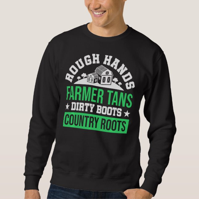 Rough Hands Bauer Tans Dirty Boots Country Roots Sweatshirt (Vorderseite)