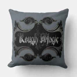 Rough Magic Kissen