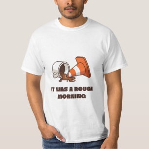 Rough Morning T-Shirt