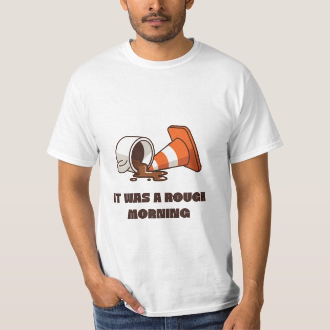 Rough Morning T-Shirt (Vorderseite)