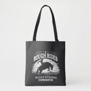 Rough Rides Build Strong Cowboys Western