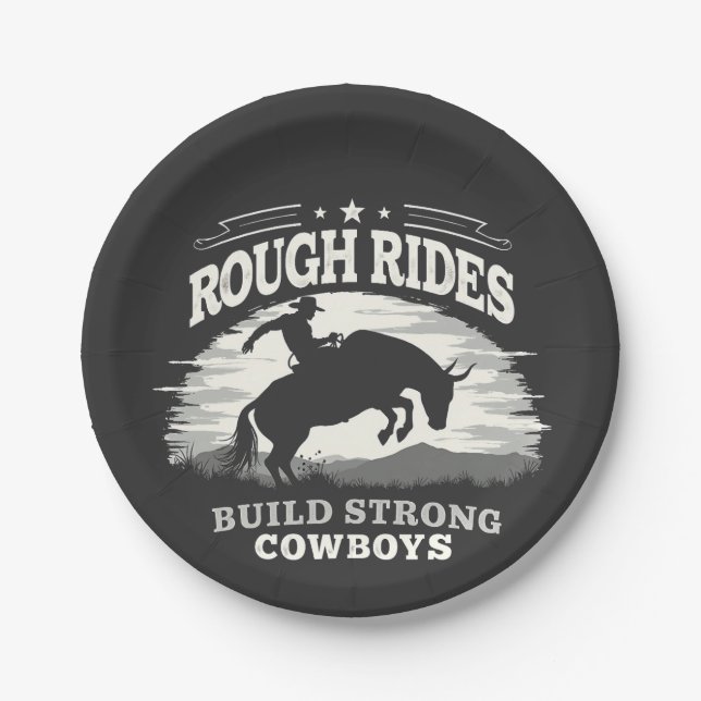 Rough Rides Build Strong Cowboys Western Pappteller (Vorderseite)