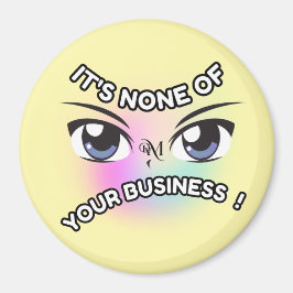 Round Magnet : Keines von Ihnen (gelb)