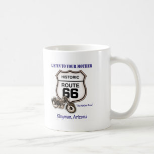 Route 66-Höre auf deine Mutter- Kingman Kaffeetasse