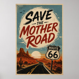 Route 66 - Rette Mother Road - Wüstenstraße Dekor Poster