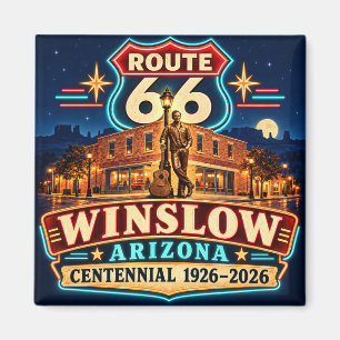 Route 66 Winslow Arizona Centennial Neon Nights Magnet