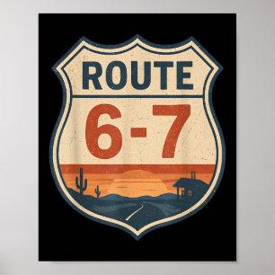 Route 6-7 Meme Lustig Retro Vintage Autobahnschild Poster