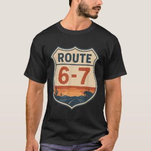 Route 6-7 Meme Lustig Retro Vintage Autobahnschild T-Shirt