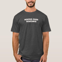 Routes Over Routines T-Shirt - Minimal Typography