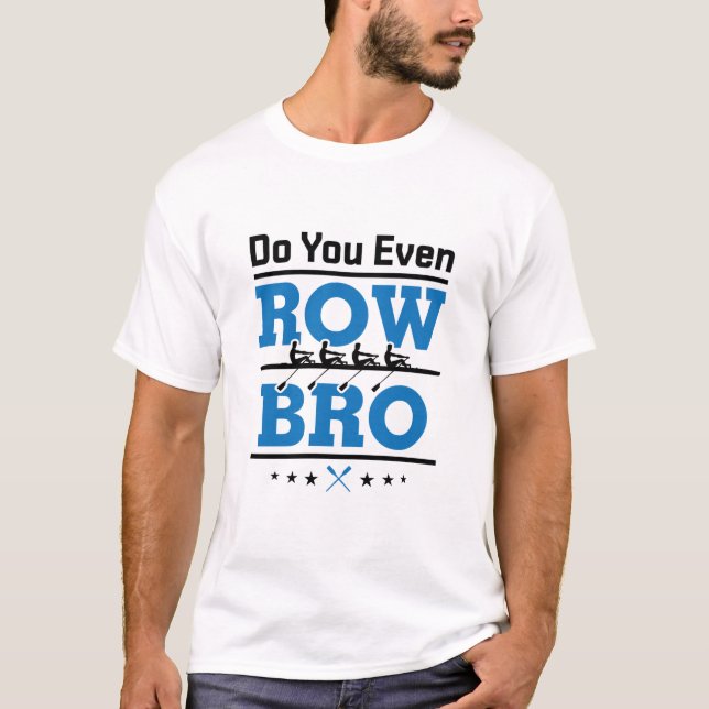Row Crew Rower, oder auch Row Bro T-Shirt (Vorderseite)