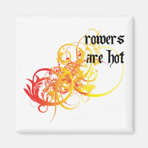 Rowers sind heiß magnet