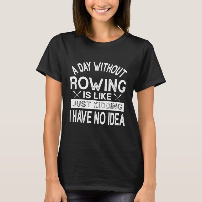 Rowing Funny Gips für Crew Sculling Team oder Coac T-Shirt (Vorderseite)