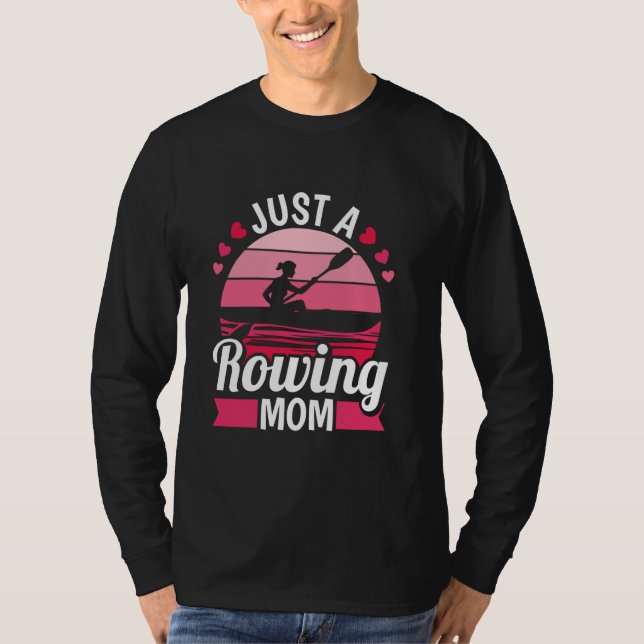 Rowing Mother Row - Boat Rower Just a Rowing Mama T-Shirt (Vorderseite)