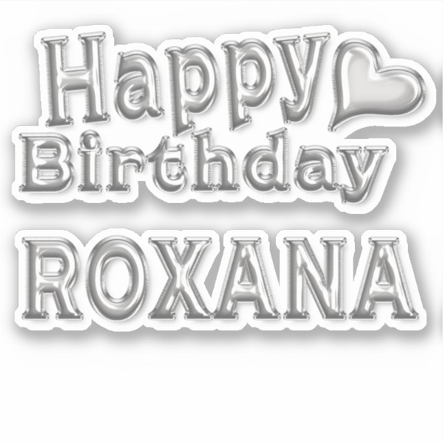 Roxana Happy Birthday silver Aufkleber Sticker (Vorderseite)