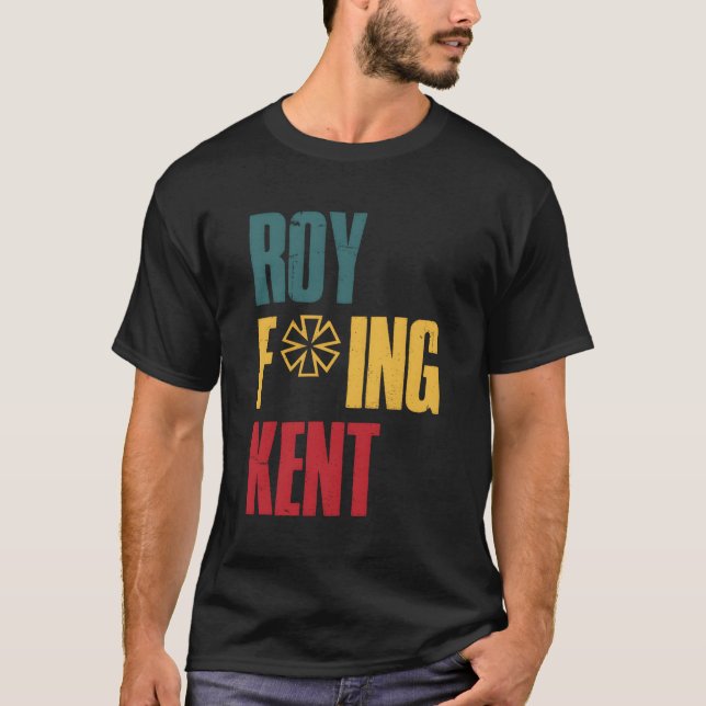 Roy Freaking Kent T-Shirt (Vorderseite)