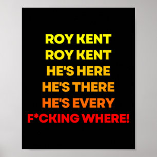 Roy Kent Shirt, Er ist überall Poster