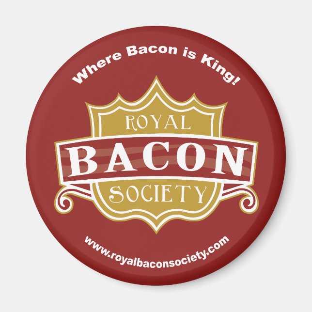 Royal Bacon Society Round Magnet (Vorne)