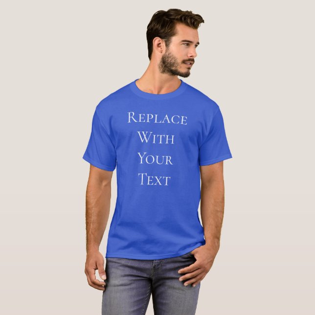 Royal Blue Fügen Sie Ihren eigenen Textaustausch h T-Shirt (Vorne ganz)