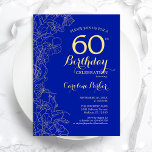Royal Blue Gold Floral 60. Geburtstagsparty Einladung<br><div class="desc">Royal Blue Gold Floral 60. Geburtstagsparty Einladung. Minimalistisch modernes Design mit botanischen Kontur Zeichnungen Akzente,  Imitate Goldfolie und Typografie Drehbuch Schriftart. Einfache,  trendige Einladungskarte für eine stilvolle Damenfeier. Kann für jedes Alter angepasst werden. Gedruckte Zazzle Einladungen oder Sofortdownload digitalen druckbaren Vorlage.</div>
