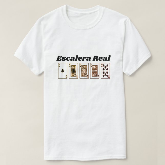 Royal Flush und spanischer Text: Escalera wirklich T-Shirt (Design vorne)