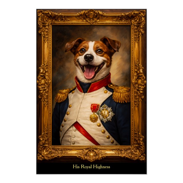 Royal Highness Dog Poster (Vorderseite)