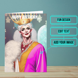 Royal Old Queen Funny Gay Birthday Karte