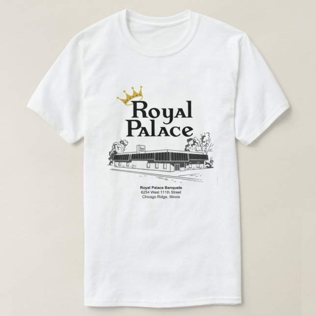 Royal Palace Banquets, Chicago Ridge, IL T-Shirt (Design vorne)