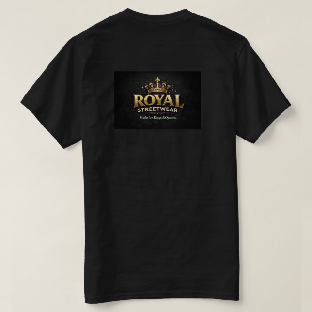 **Royal Streetwear — Made for Kings & Queens.** T-Shirt (Design Rückseite)