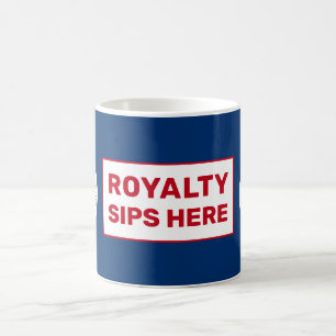 Royalty Sips Here Fun King's Coronation Patriotic Kaffeetasse