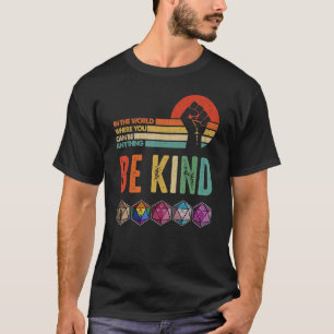 RPG D20 In einer Welt, in der man alles sein kann, T-Shirt