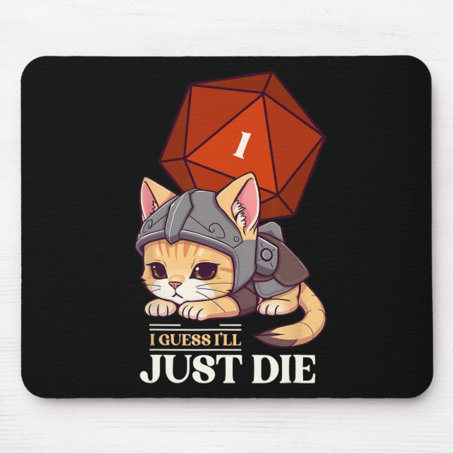 Rpg Katze Denk Ich Werde Sterben D20 Katze Versagt Mousepad (Vorne)