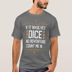 RPG-Meme, wenn es Würfel und Erlebniszahl enthält T-Shirt