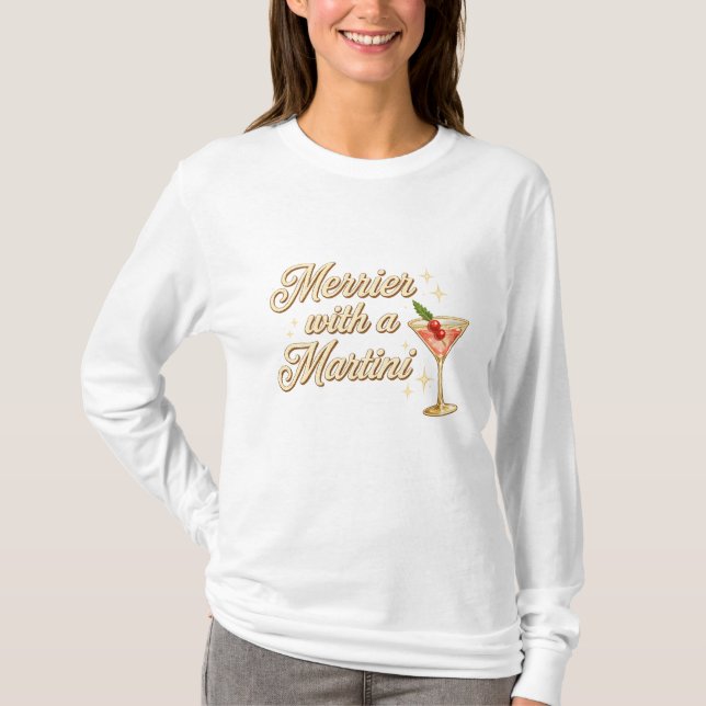 rrier with a Martini – Festive Cocktail Typography T-Shirt (Vorderseite)
