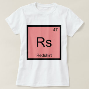 Rs - Redshirt Chemistry Element Symbol Funny T-Shi T-Shirt