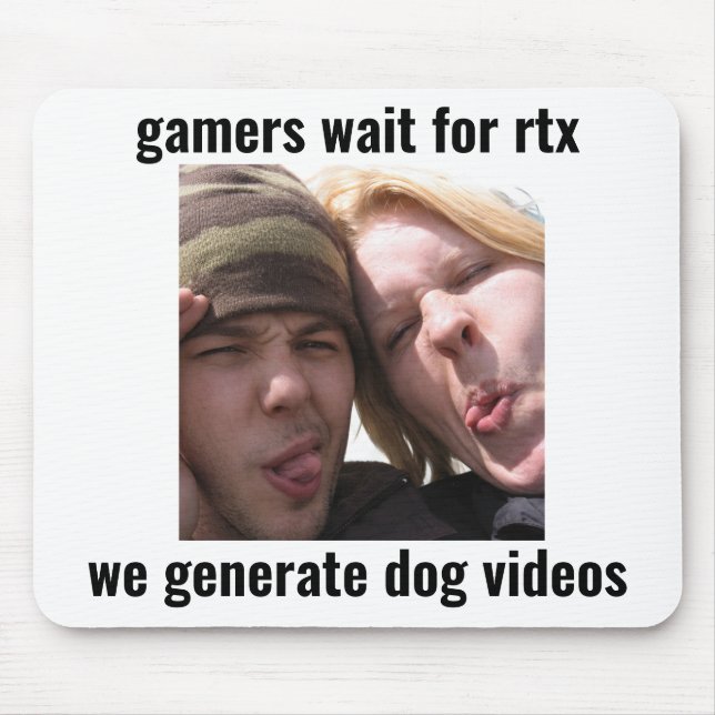 RTX Gamer Meme-Mauspad – Wir generieren Hunde-Vide Mousepad (Vorne)