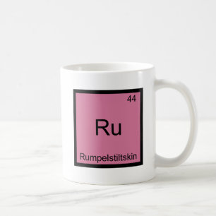 Ru - Rumpelstiltskin Funny Chemistry Element T-Shi Tasse