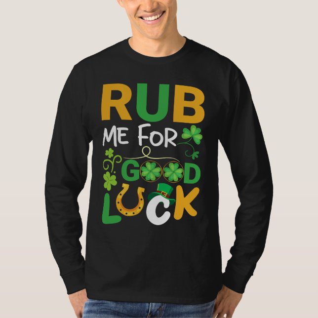 Rub Me for Luck  Teacher & Student St Patricks Day T-Shirt (Vorderseite)